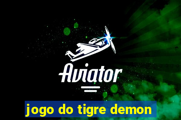 jogo do tigre demon